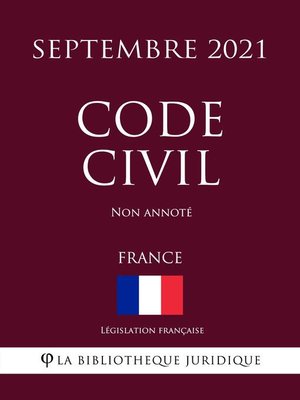 cover image of Code civil (France) (Septembre 2021) Non annoté